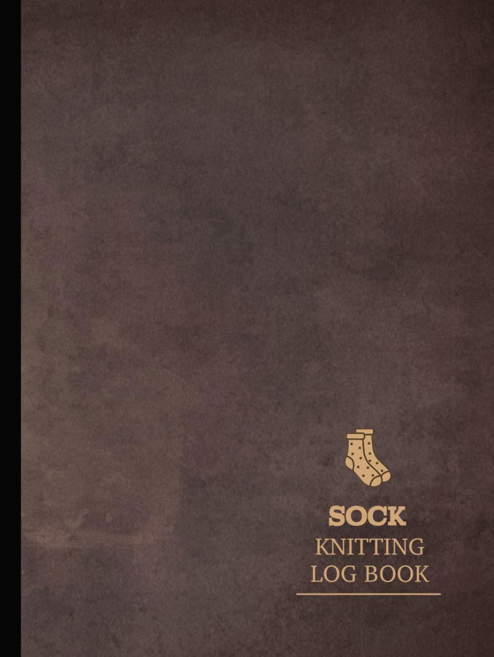 Sock Knitting Log Book: Track & Capture Every Stitch. Ideal for Knitters, Designers, and Craft Enthusiasts