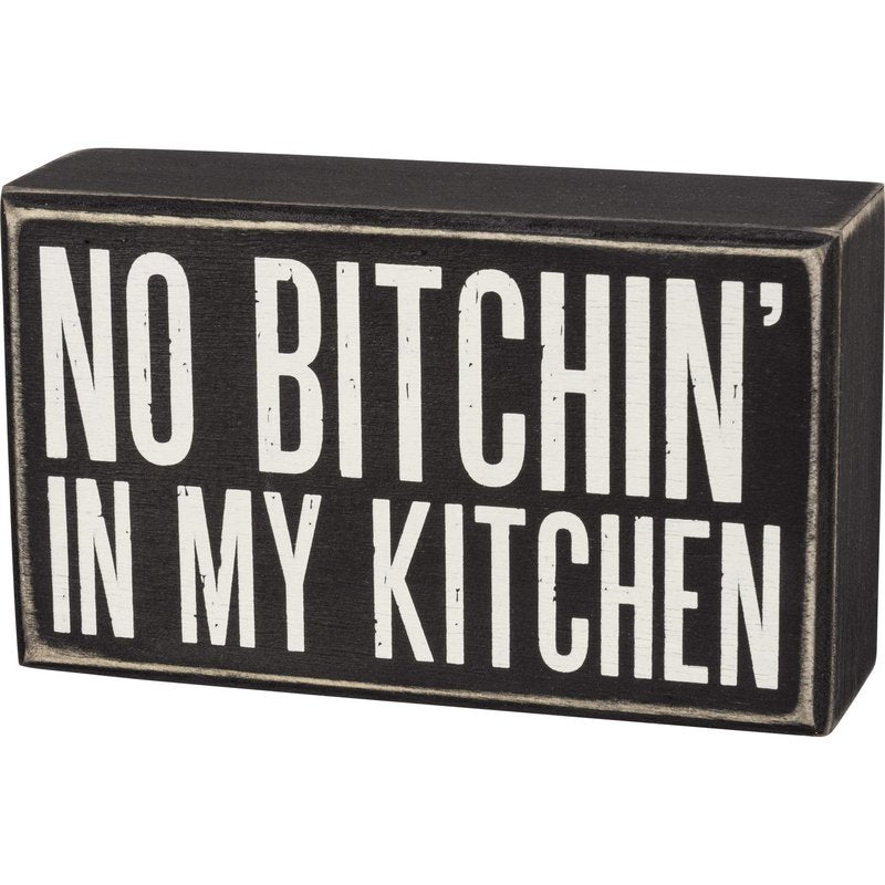 Primitives by Kathy Classic Box Sign, No Bitchin' in My Kitchen, Sassy Kitchen Decor, Rustic Style with Distressed Details, 6 by 3.5 Inches, Designed for Wall or Shelf Display