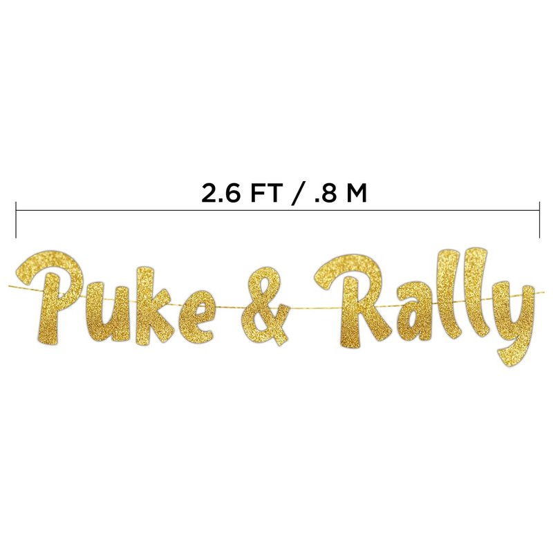 Pre-Strung Puke & Rally Gold Glitter Banner - Funny Bachelorette Party Decorations for Her - Party Supplies, Favors and Gifts