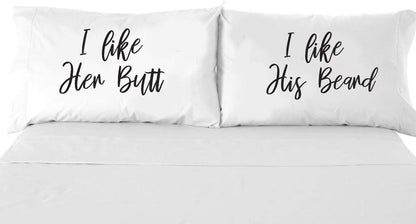 Signatives I Like Her Butt I Like His Beard Pillow Cases, Set of 2 White Pillow Covers for Couples Gifts