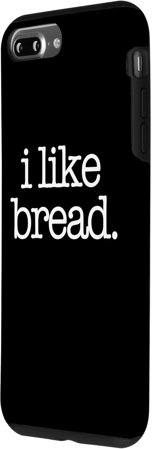 iPhone 7 Plus/8 Plus I Like Bread - Funny Bread Maker Case for Food Lovers
