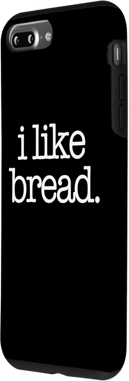 iPhone 7 Plus/8 Plus I Like Bread - Funny Bread Maker Case for Food Lovers
