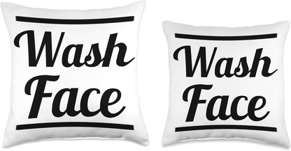 Funny Reminder Wash Face Good Personal Hygiene Gag Gift Throw Pillow, 16x16, Multicolor