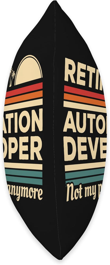 Retired Automation Developer Not My Problem Anymore Throw Pillow, 18x18, Multicolor