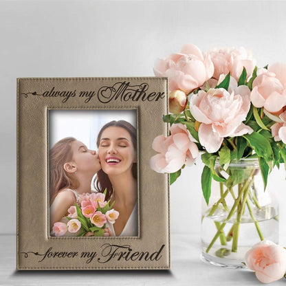 BELLA BUSTA Engraved Leather Picture Frame, Always my Mother, Forever my Friend, 5" x 7" Vertical