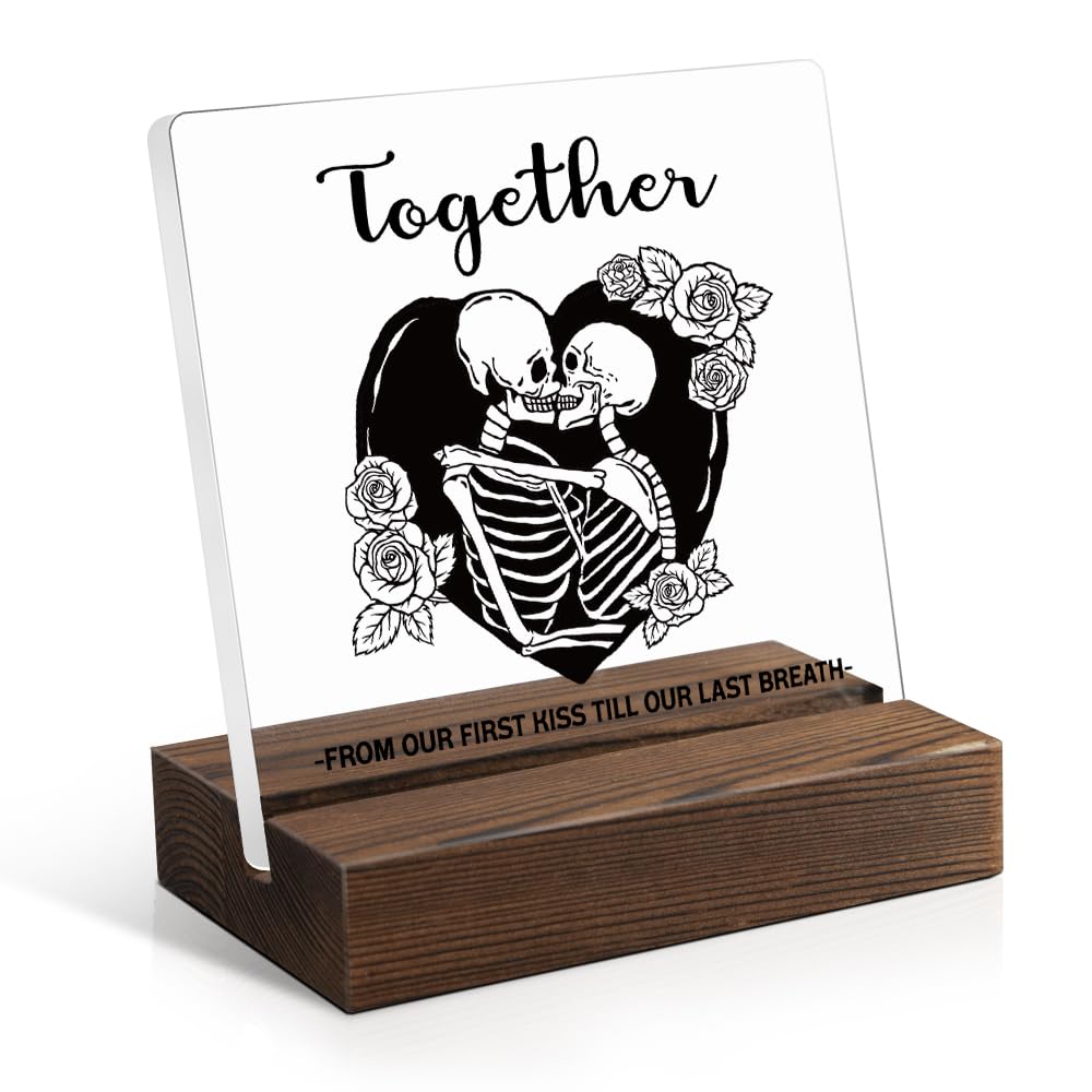 Juoqg Together From Our First Kiss Till Our Last Breath Gothic Acrylic Sign with Wooden Stand, Halloween Gothic Valentines Skeleton Gifts for Women Men Wife Husband, Couples Gifts for Husband Wife