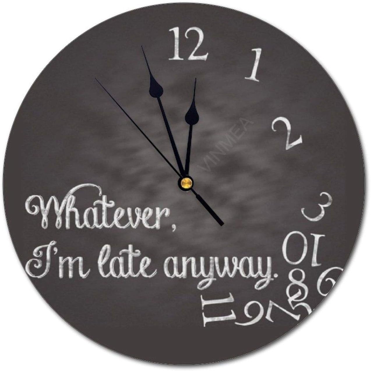 PVC Wall Clock, 10 Inches Round, Whatever, I'm Late Anyway for Home Office Wall Decoration