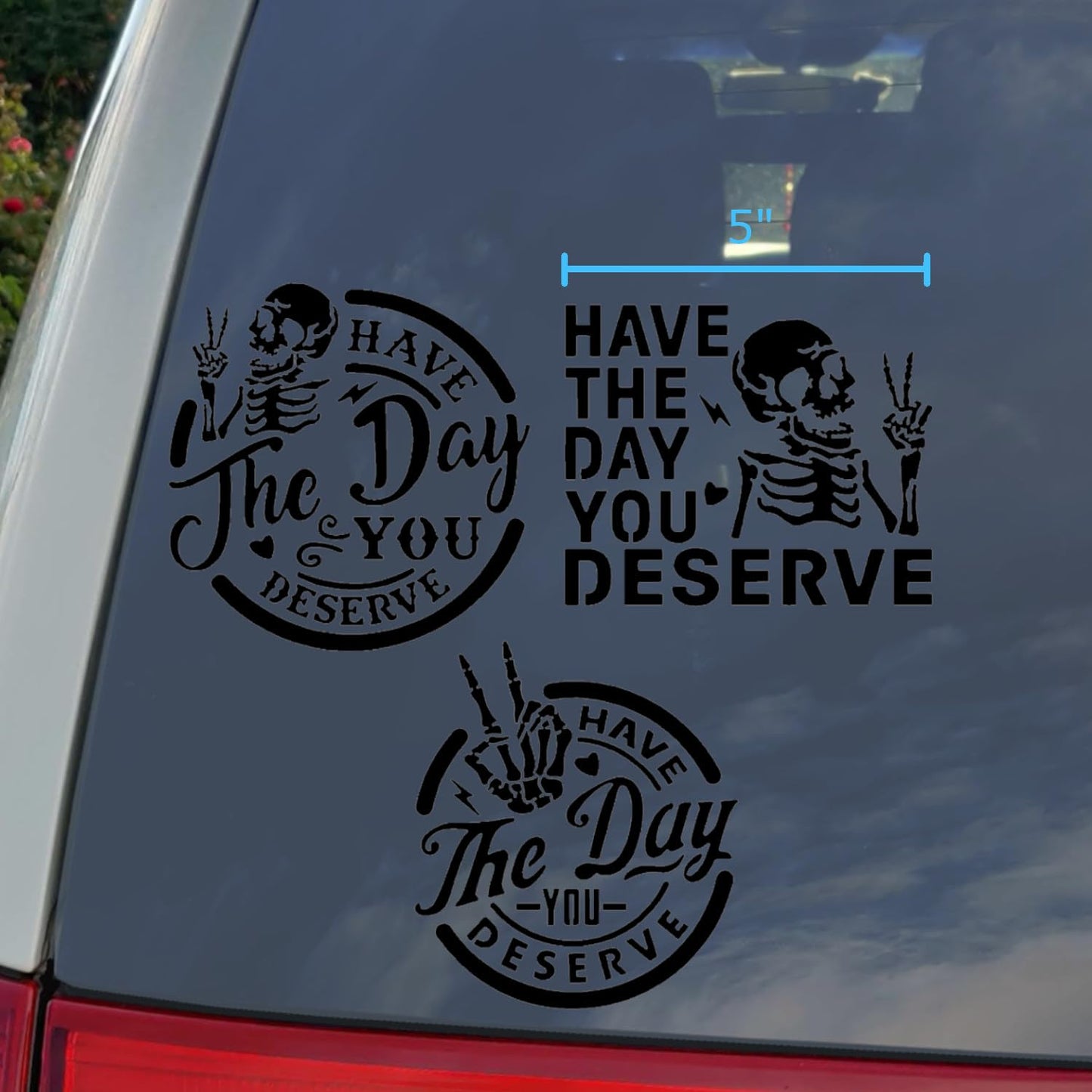 Have The Day You Deserve Decal 3 Pack: Die Cut Vinyl - Have The Day You Deserve Skeleton Peace Sign Decals (Black, Large ~5")