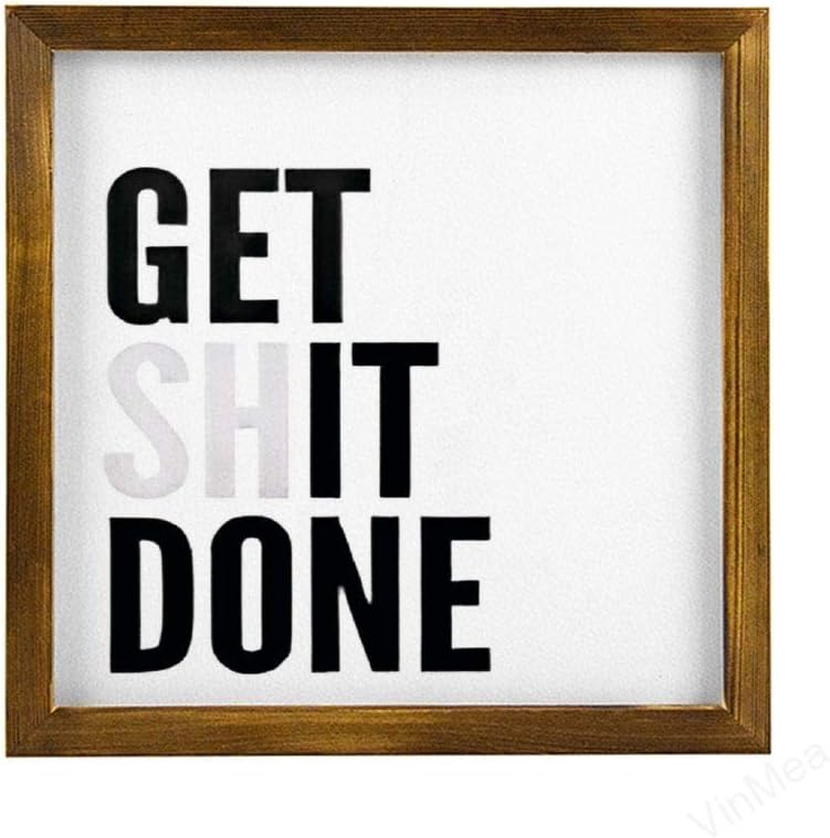 VinMea Framed Wood Sign, Rustic Wall Art - Get Shit Done, 12"x12", Black, Letter Print, Unisex, Home Office Decor