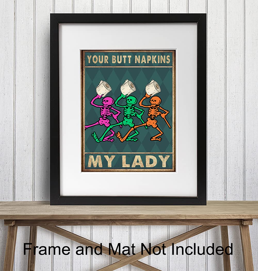 Your Butt Napkins My Lady - Bathroom Wall Art - Dancing Skeleton Decoration - Funny Bathroom Decor - Bathroom Wall Decor - Bath Wall Decor - Powder Room - Guest Bathroom - Restroom Sign