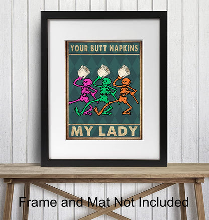 Your Butt Napkins My Lady - Bathroom Wall Art - Dancing Skeleton Decoration - Funny Bathroom Decor - Bathroom Wall Decor - Bath Wall Decor - Powder Room - Guest Bathroom - Restroom Sign