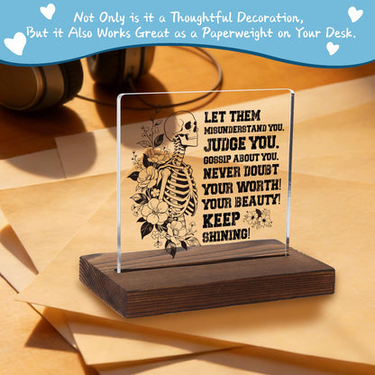 Let Them Misunderstand You Self-Love Acrylic Plaque, Empowering Inspirational Gift for Friend, Edgy Floral Skeleton Decor for Self-Worth, Transparent Acrylic Plaque with Wooden Stand, XXD207
