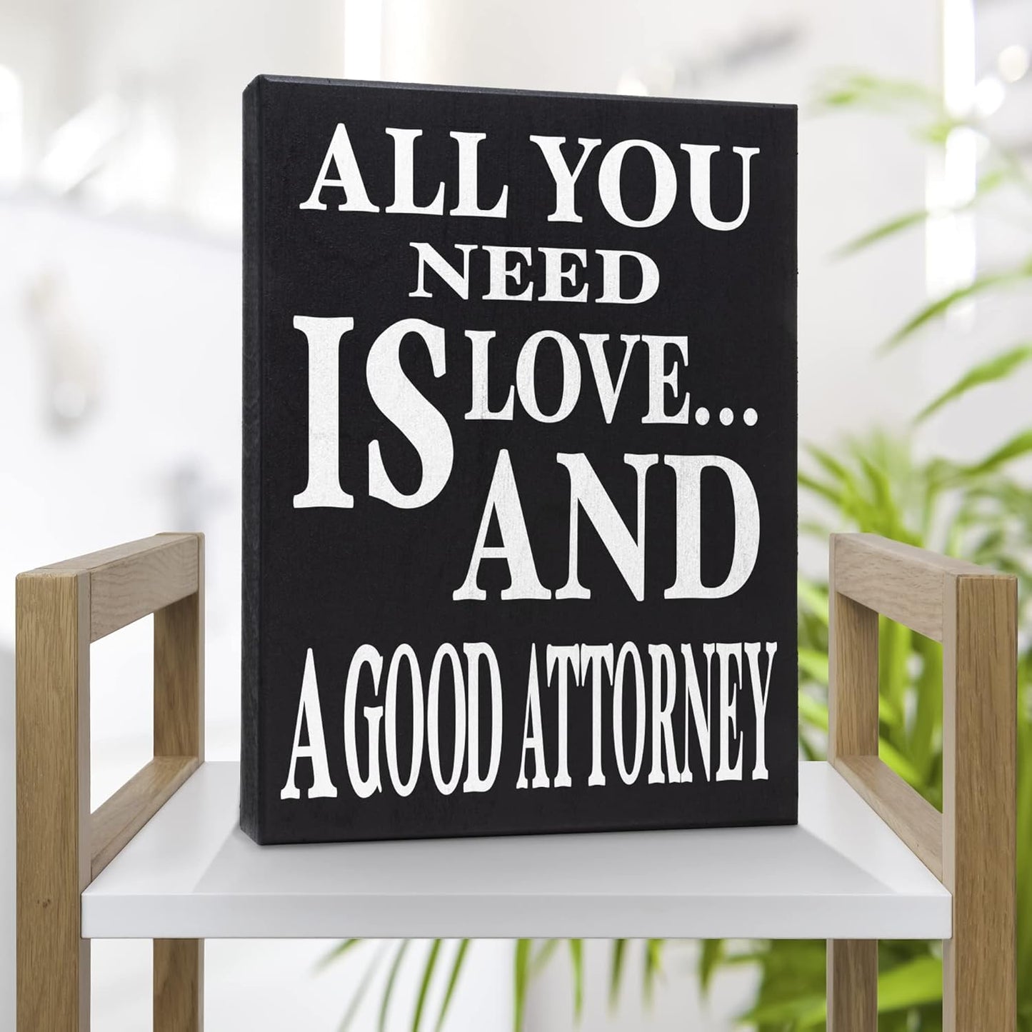 JennyGems Lawyer Gifts - All You Need is Love and a Good Attorney Wooden Sign, Made in USA