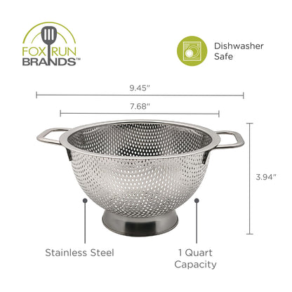 Fox Run Small Stainless Steel Colander, 1 Quart Pasta Strainer With Handles, 7.8” x 9.5” x 4”