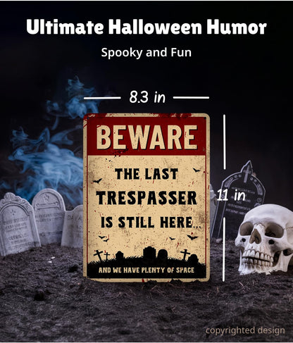 Funny Halloween Decor Sign - Halloween Graveyard Decorations, Funny No Trespassing Sign, Beware The Last Trespasser is Still Here, Outdoor Fence Halloween Decor, Cemetery Halloween Decorations by Opix Design, Halloween