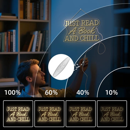 VVYXX Just Read a Book and Chill White LED Neon Lights Wall Decor LED Sign with Dimmable Switch Neon Light Up Sign for Classroom Bookstore Library Study Room Reading Party