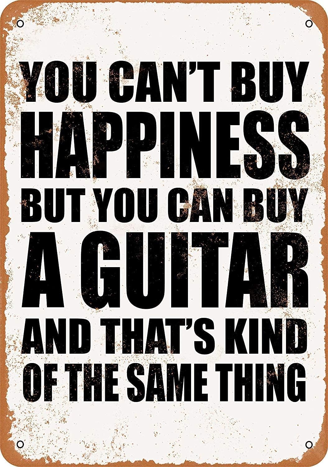Funny Art Metal Tin Sign - You Can't Buy Happiness BUT You CAN Buy a Guitar, 8x12 inch Wall Decor Gifts