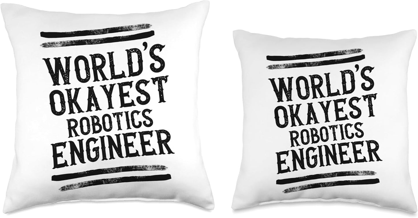 World's Okayest Robotics Engineer Graphic Funny Throw Pillow