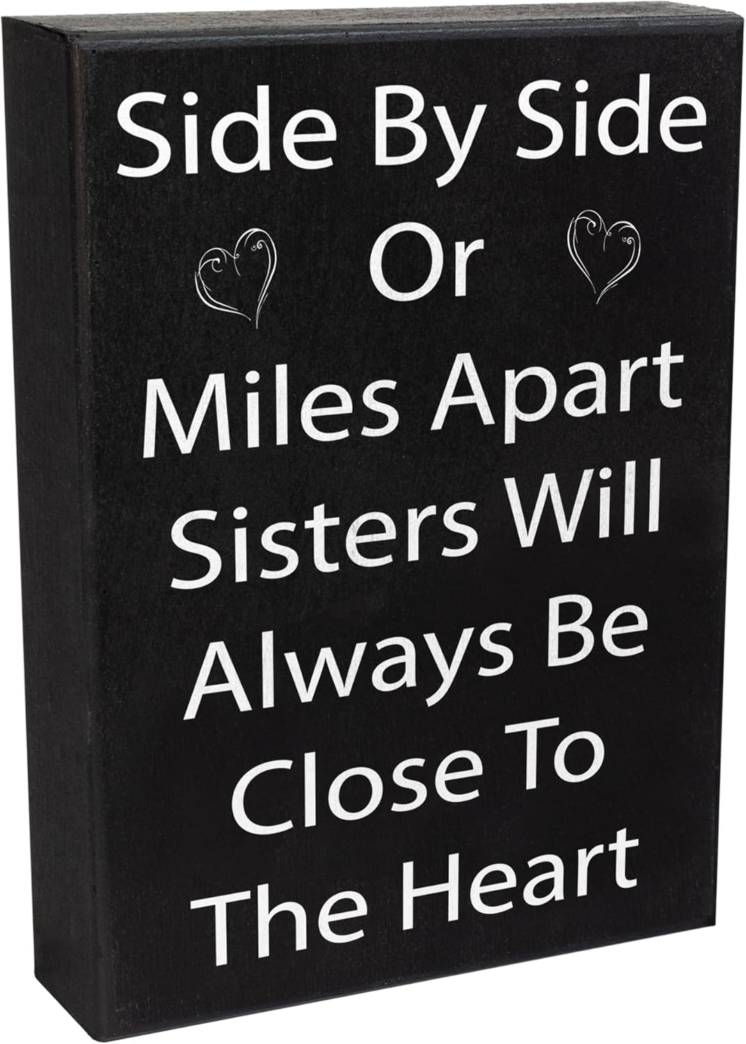 JennyGems Sisters Gift Sign - Side by Side or Miles Apart Sisters Will Always be Close to the Heart - Black and White