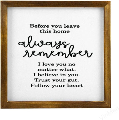 Before You Leave This Home, Always Remember I Love You No Matter What Framed Wood Sign, Rustic Wall Art 12"x12"