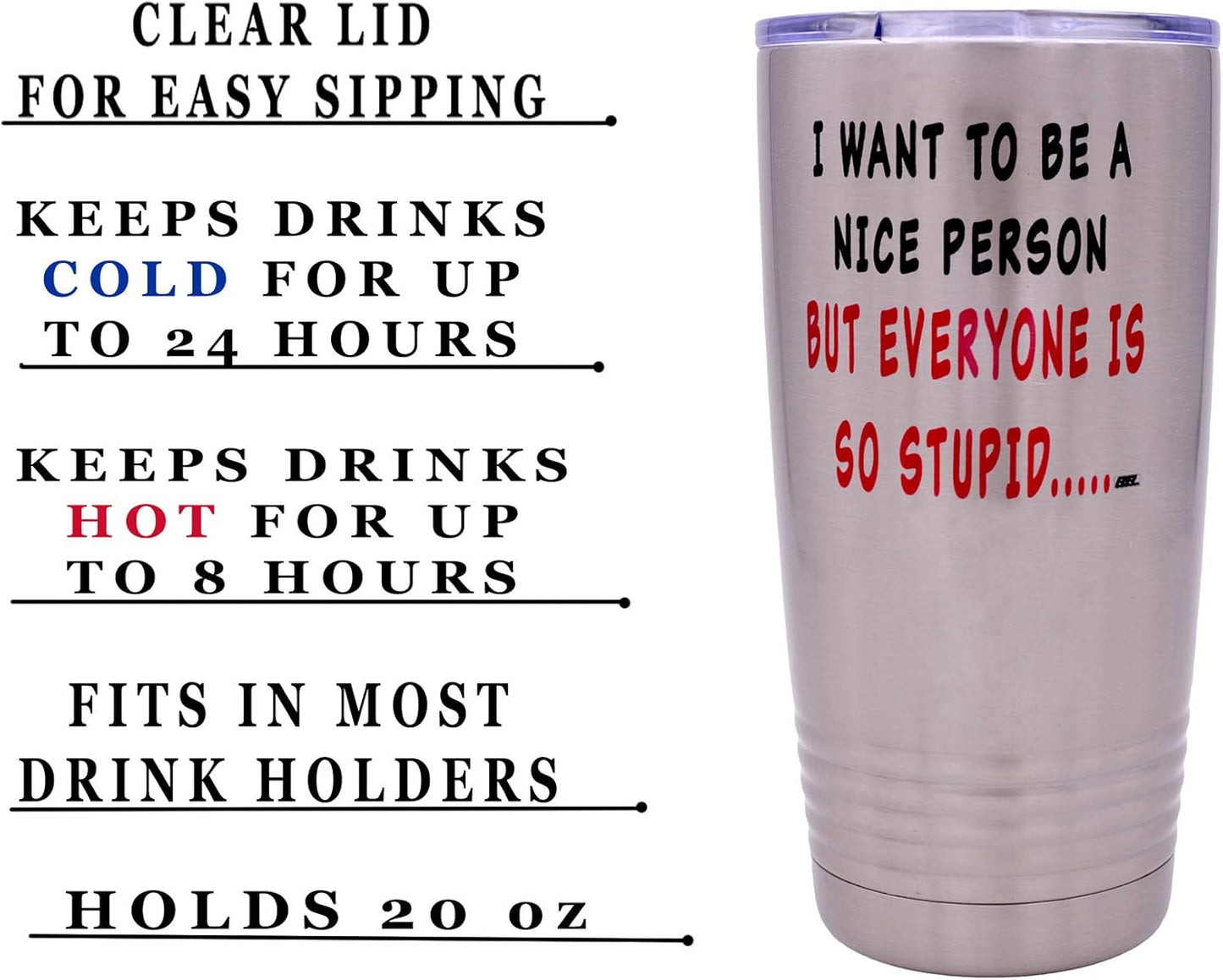 Rogue River Tactical Funny Sarcastic Nice Person 20 Oz. Travel Tumbler Mug with Lid, Vacuum Insulated Work Gift