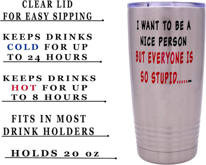 Rogue River Tactical Funny Sarcastic Nice Person 20 Oz. Travel Tumbler Mug with Lid, Vacuum Insulated Work Gift