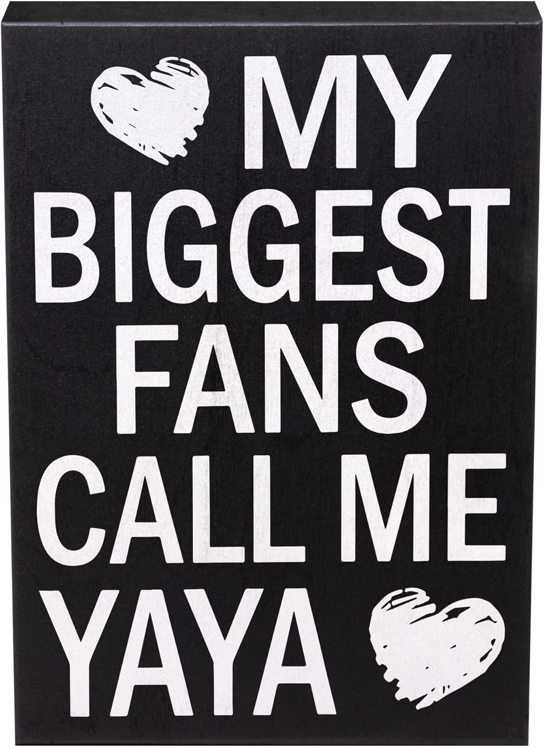 JennyGems Gift for Yaya - My Biggest Fans Call Me Yaya Wooden Sign, Rustic Wall and Shelf Decor