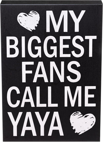 JennyGems Gift for Yaya - My Biggest Fans Call Me Yaya Wooden Sign, Rustic Wall and Shelf Decor