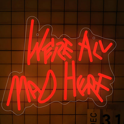 Neonawall Neon Sign for Wall Decor Light Up Letters Business Led Sign Birthday Party Gifts Led Decorative Night Signs Room Decorations Birthday Party Signs for Bar Club (We’ re All Mad Here)