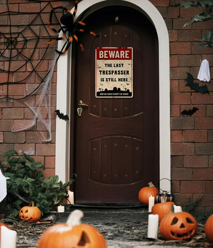 Funny Halloween Decor Sign - Halloween Graveyard Decorations, Funny No Trespassing Sign, Beware The Last Trespasser is Still Here, Outdoor Fence Halloween Decor, Cemetery Halloween Decorations by Opix Design, Halloween