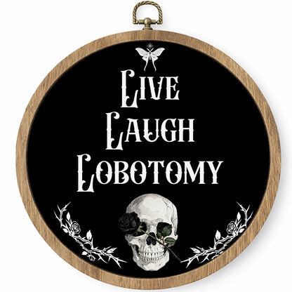 HYKDFMNCJ Dark Humor Gothic Skull Round Framed Wall Art, Live Laugh Lobotomy Funny Skeleton Wall Hanging Canvas Prints Artwork Decorations for Bedroom Living Room Home Office, 10x10 Inch