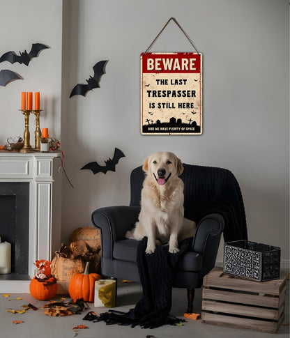 Funny Halloween Decor Sign - Halloween Graveyard Decorations, Funny No Trespassing Sign, Beware The Last Trespasser is Still Here, Outdoor Fence Halloween Decor, Cemetery Halloween Decorations by Opix Design, Halloween