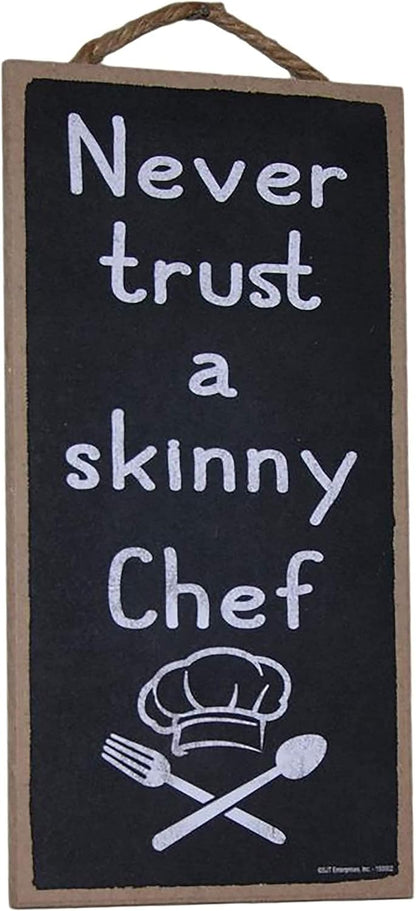 Popfizzy Never Trust a Skinny Chef Sign, Funny Kitchen Decor, Kitchen Signs Wall Decor, 5x10