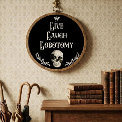 HYKDFMNCJ Dark Humor Gothic Skull Round Framed Wall Art, Live Laugh Lobotomy Funny Skeleton Wall Hanging Canvas Prints Artwork Decorations for Bedroom Living Room Home Office, 10x10 Inch