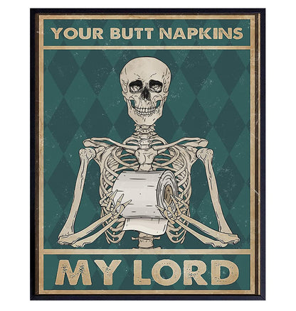 Your Butt Napkins My Lord - Gothic Bathroom Decor - Funny Bathroom Wall Art - Toilet Paper Wall Art - Restroom Sign - Bath Decor - Skeleton Decoration - Funny Picture - Powder Room Artwork Print