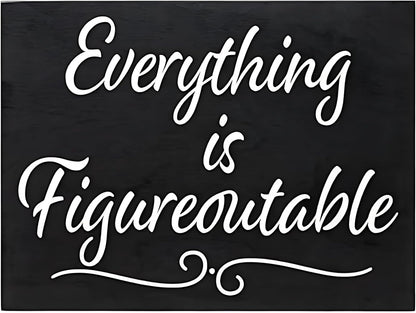 JennyGems Everything is Figureoutable Wooden Sign, Inspirational Home Office Desk Decor & Uplifting Gift, 8x6