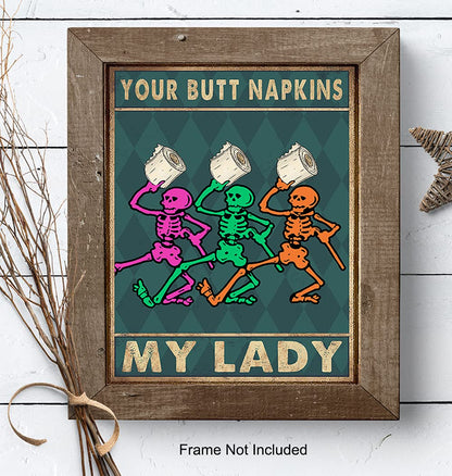 Your Butt Napkins My Lady - Bathroom Wall Art - Dancing Skeleton Decoration - Funny Bathroom Decor - Bathroom Wall Decor - Bath Wall Decor - Powder Room - Guest Bathroom - Restroom Sign