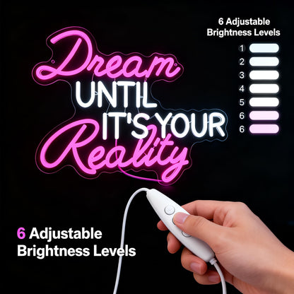 Dream Until Its Your Reality LED Neon Light,Pink Neon Sign，Bedroom, study, classroom and office decoration.16.9x12.6in 5V USB Decor,