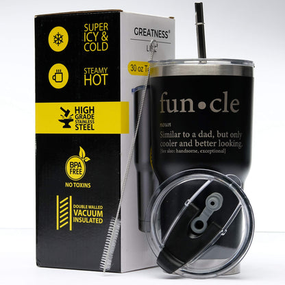 Greatness Line Funcle Uncle Gift Idea Novelty Graphic Humor Sarcastic Cool Very Funny 30 oz SS Tumbler Black Powder Coated Laser Engraved