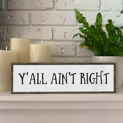 Wood & Metal Southern Sign - Weatherproof Indoor Outdoor Wall Decor with "Y’all Ain’t Right" - Gift-Wrapped & Ready to