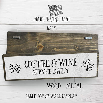 Coffee Wood Signs (Medium - Wood and Metal, Coffee and Wine Served Daily)