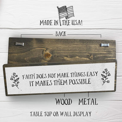 Handmade Metal Wood Inspirational Signs - Faith Does Not Make Things Easy It Makes Them Possible - Motivational Wall Art