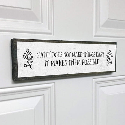 Handmade Metal Wood Inspirational Signs - Faith Does Not Make Things Easy It Makes Them Possible - Motivational Wall Art