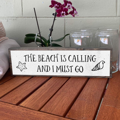 Beach Wood Signs, Medium - Wood And Metal, The Beach Is Calling And I Must Go