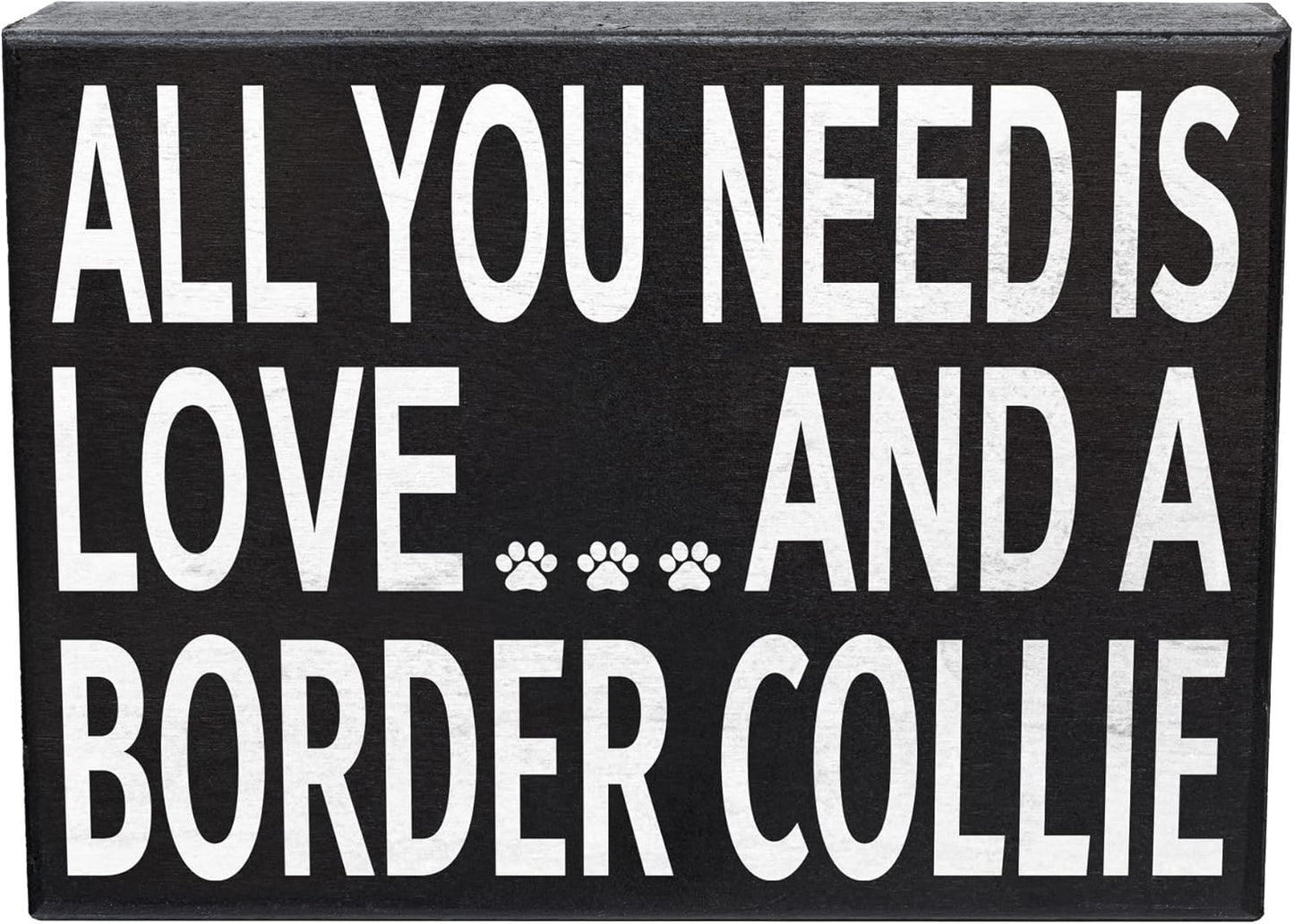 JennyGems Wooden Gift Sign - All You Need Is Love and a Border Collie - Rustic Home Decor for Dog Lovers - 8x6x1.5
