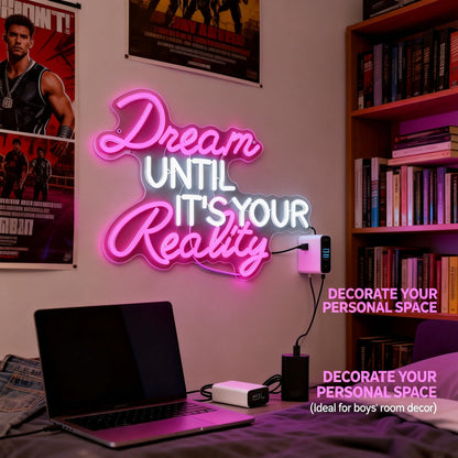 Dream Until Its Your Reality LED Neon Light,Pink Neon Sign，Bedroom, study, classroom and office decoration.16.9x12.6in 5V USB Decor,