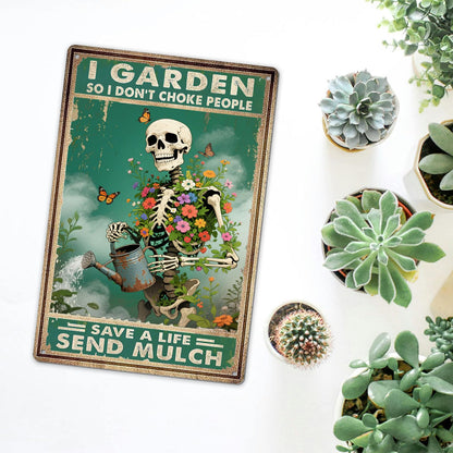 Funny Skull Garden Metal Signs Vintage Skull Poster Gardening Sign - I Garden So I Don't Choke People Save A Life Send Mulch Sign 8x12 Inch