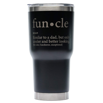 Greatness Line Funcle Uncle Gift Idea Novelty Graphic Humor Sarcastic Cool Very Funny 30 oz SS Tumbler Black Powder Coated Laser Engraved
