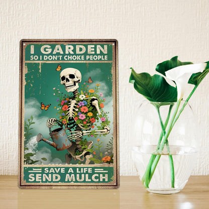 Funny Skull Garden Metal Signs Vintage Skull Poster Gardening Sign - I Garden So I Don't Choke People Save A Life Send Mulch Sign 8x12 Inch