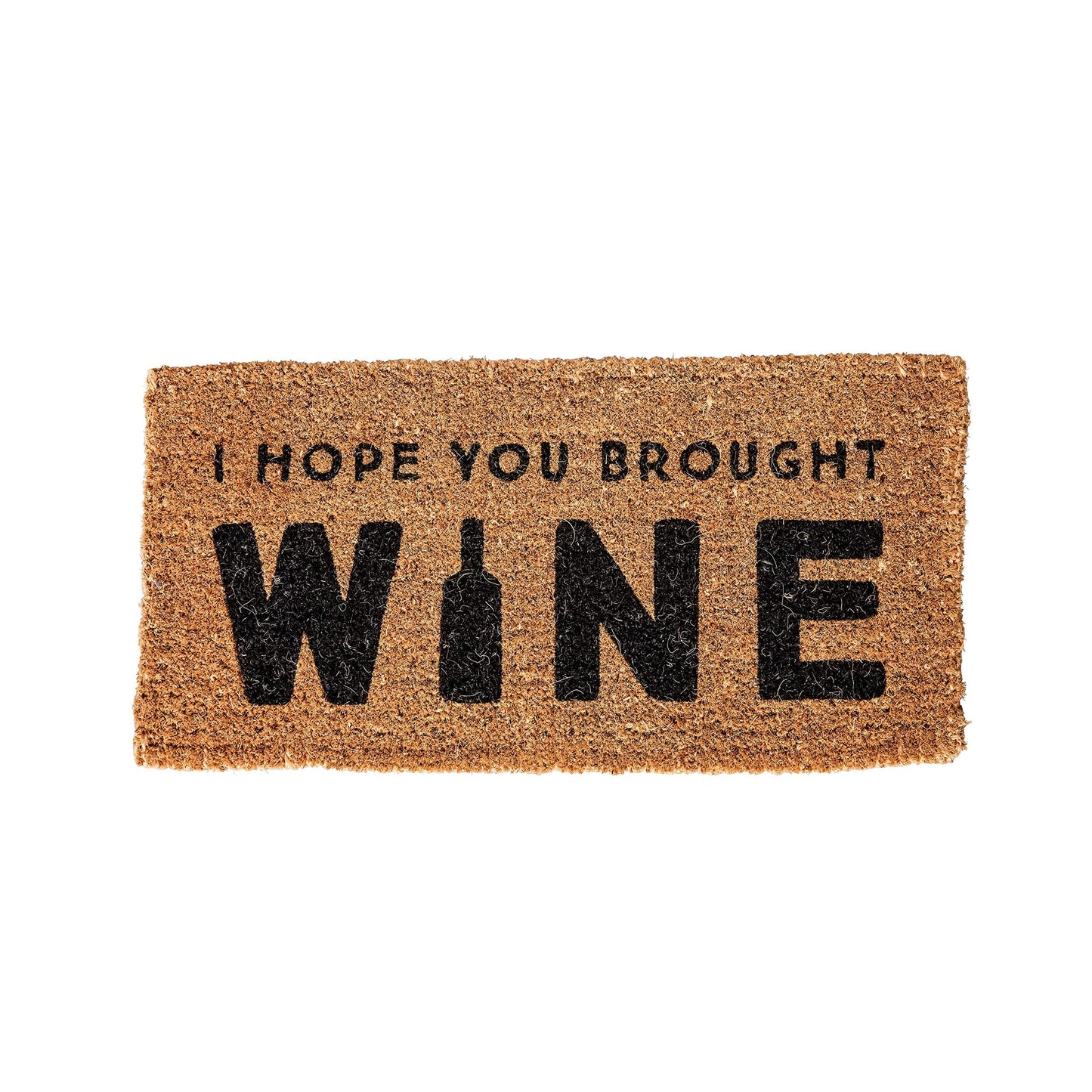Creative Co-Op "I Hope You Brought Wine" Rectangle Coir Doormat